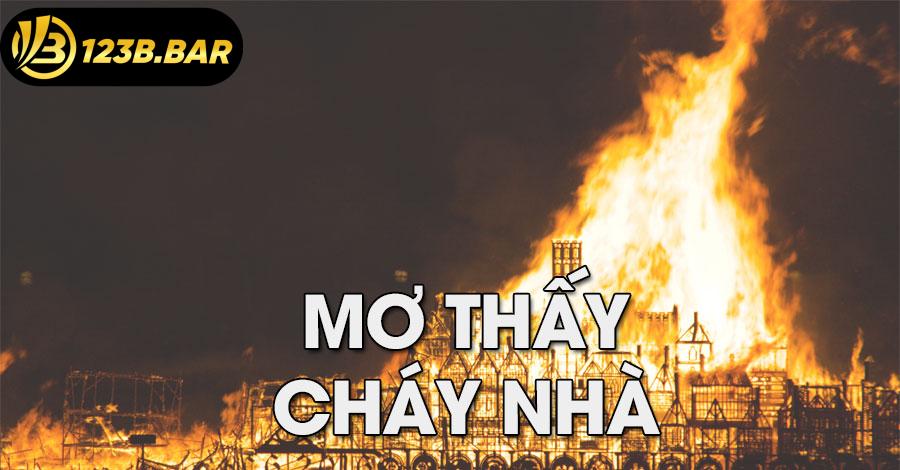 mơ thấy cháy nhà